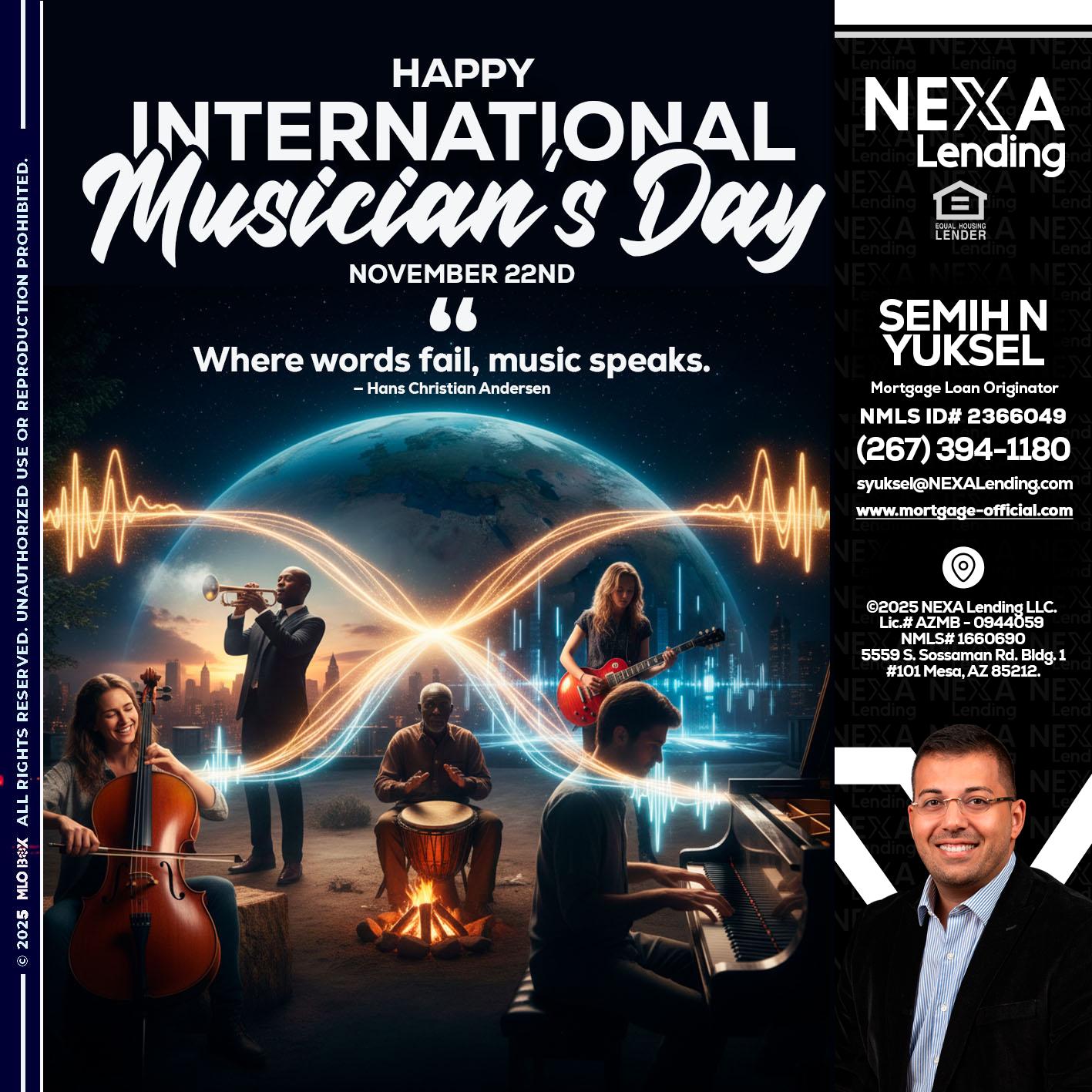 HAPPY INTERNATIONAL MUSICIAN'S DAY - Semih N Yuksel -Loan Officer