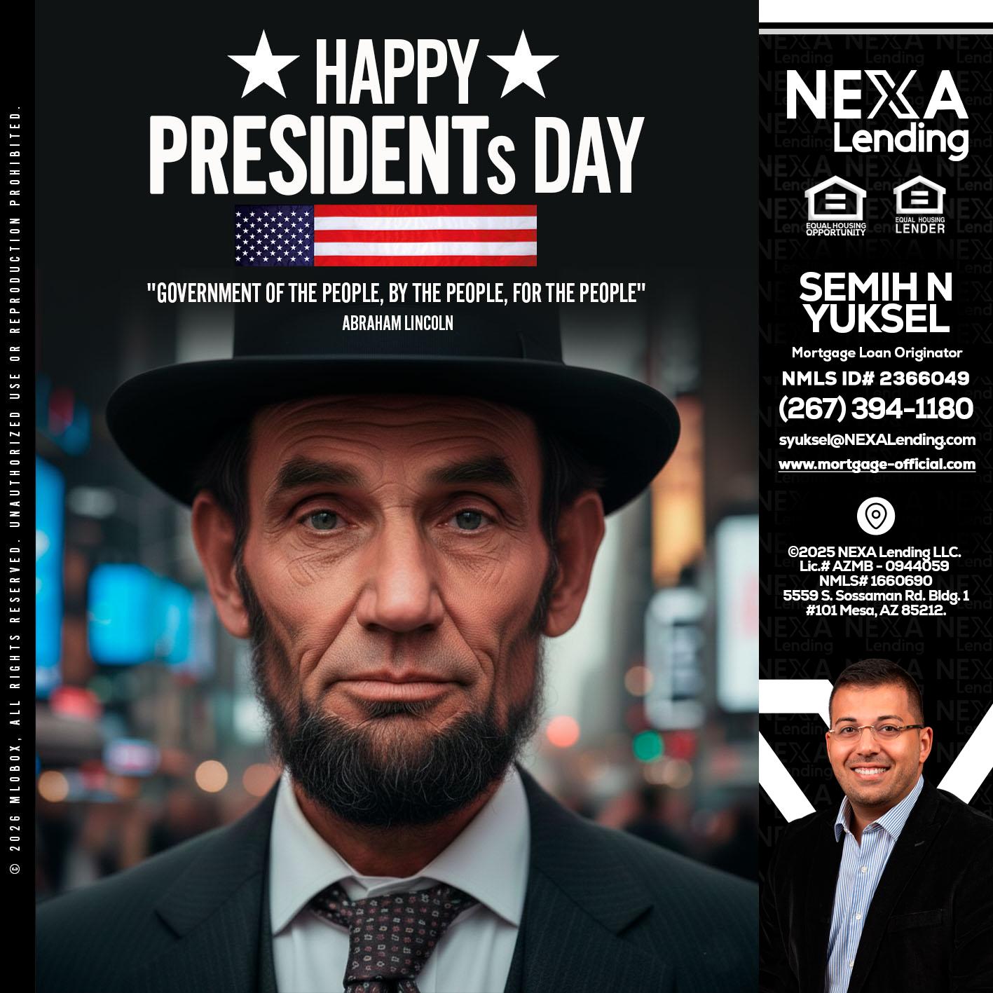 PRESIDENTS DAY - Semih N Yuksel -Loan Officer