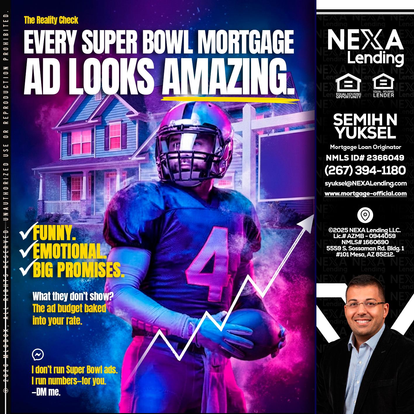 every Super Bowl - Semih N Yuksel -Loan Officer