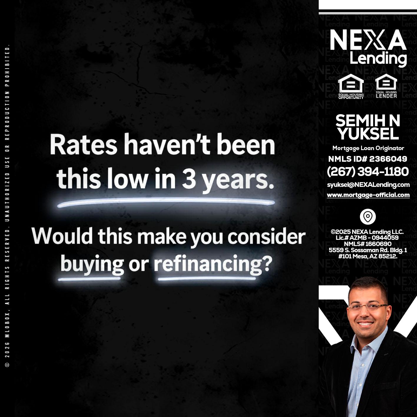 RATES HAVEN'T - Semih N Yuksel -Loan Officer