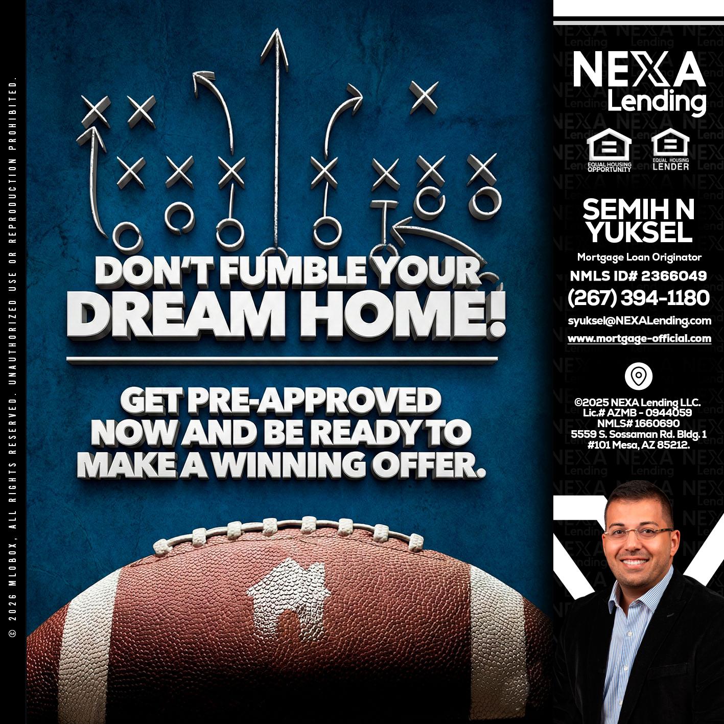 dont fumble - Semih N Yuksel -Loan Officer