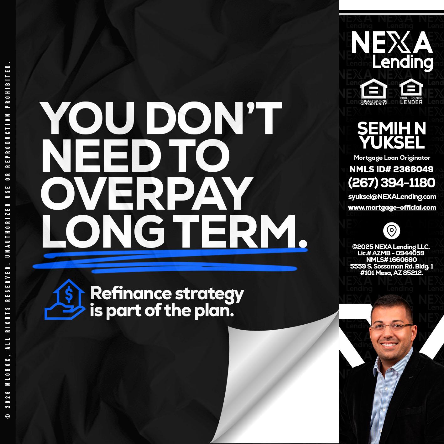 you don't need - Semih N Yuksel -Loan Officer