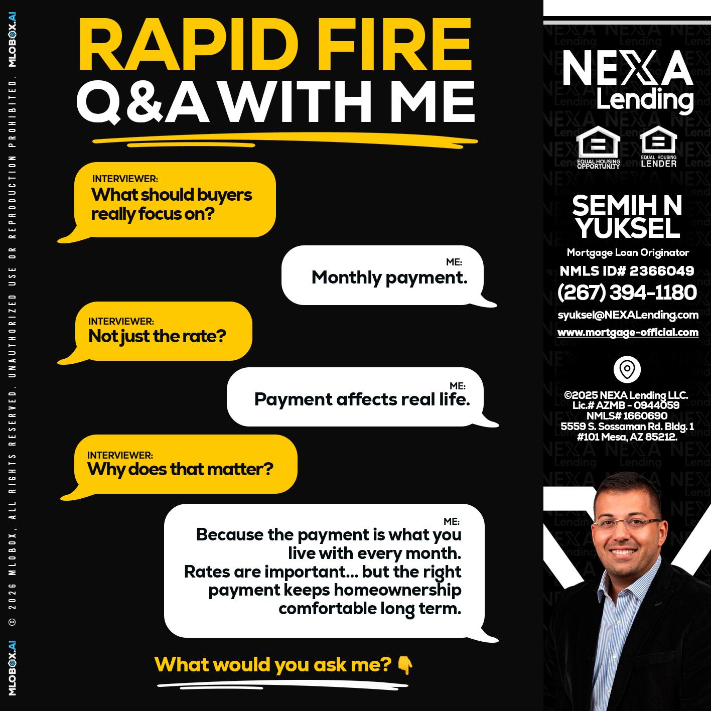 RAPID FIRE Q&A - Semih N Yuksel -Loan Officer