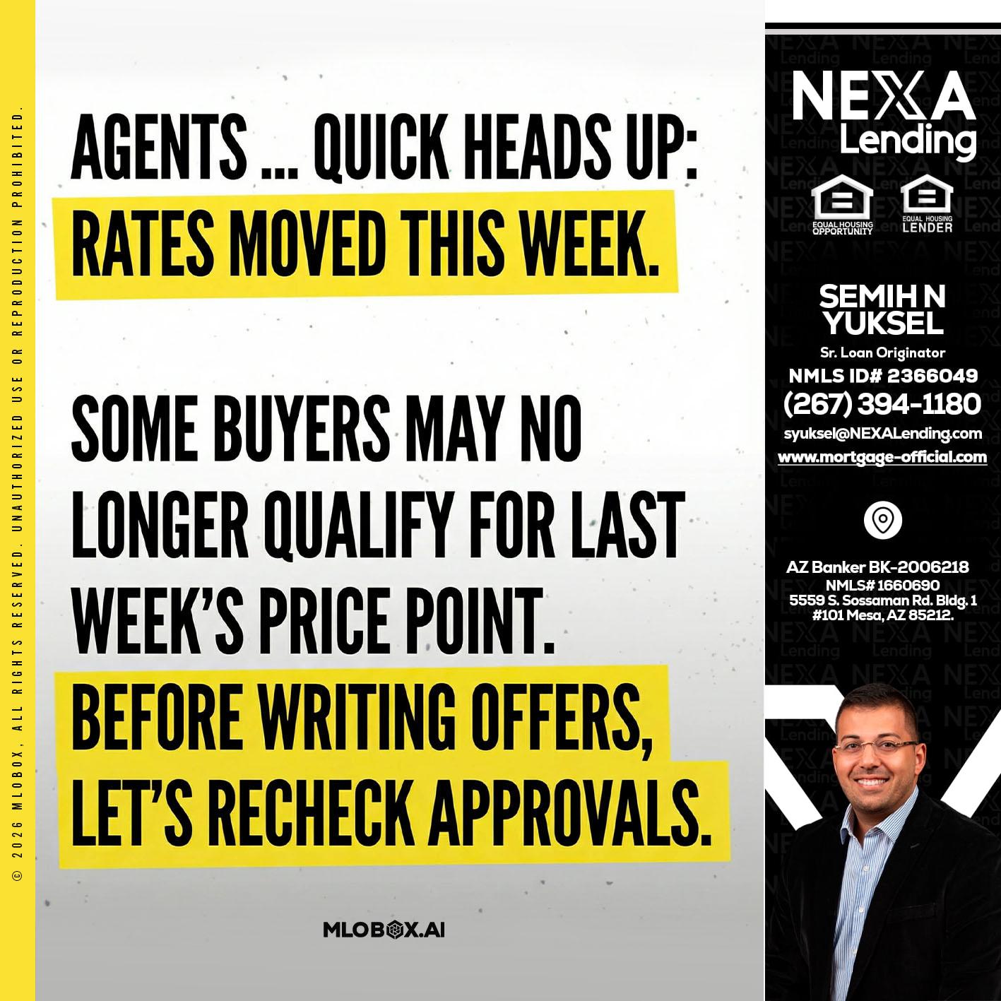 agents quick heads up - Semih N Yuksel -Loan Officer