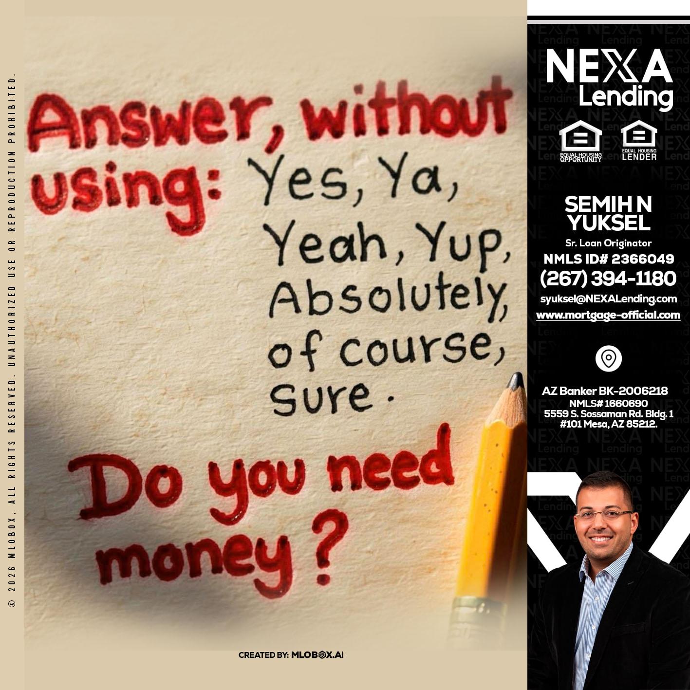 answer without - Semih N Yuksel -Loan Officer