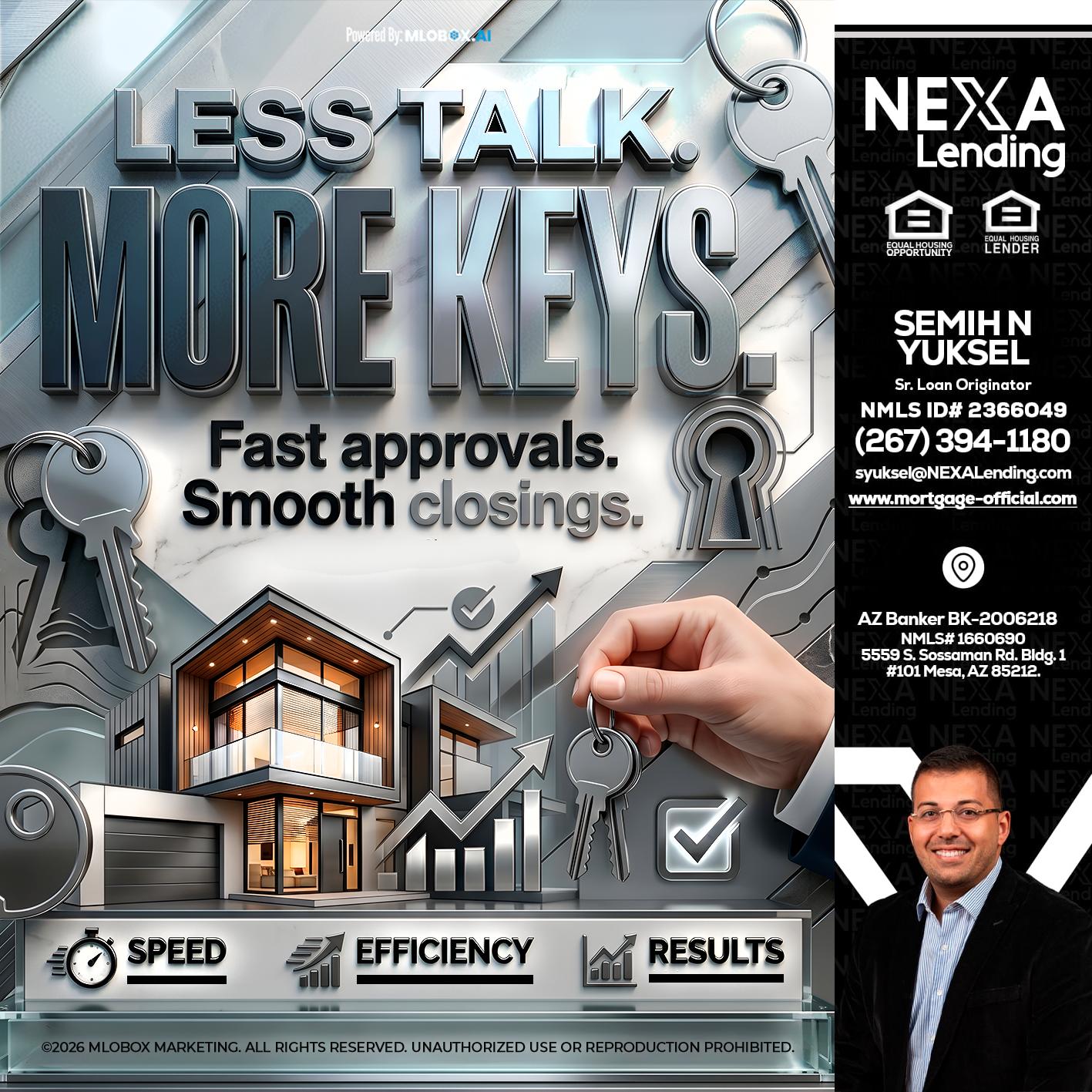 LESS TALK, MORE KEYS! - Semih N Yuksel -Loan Officer