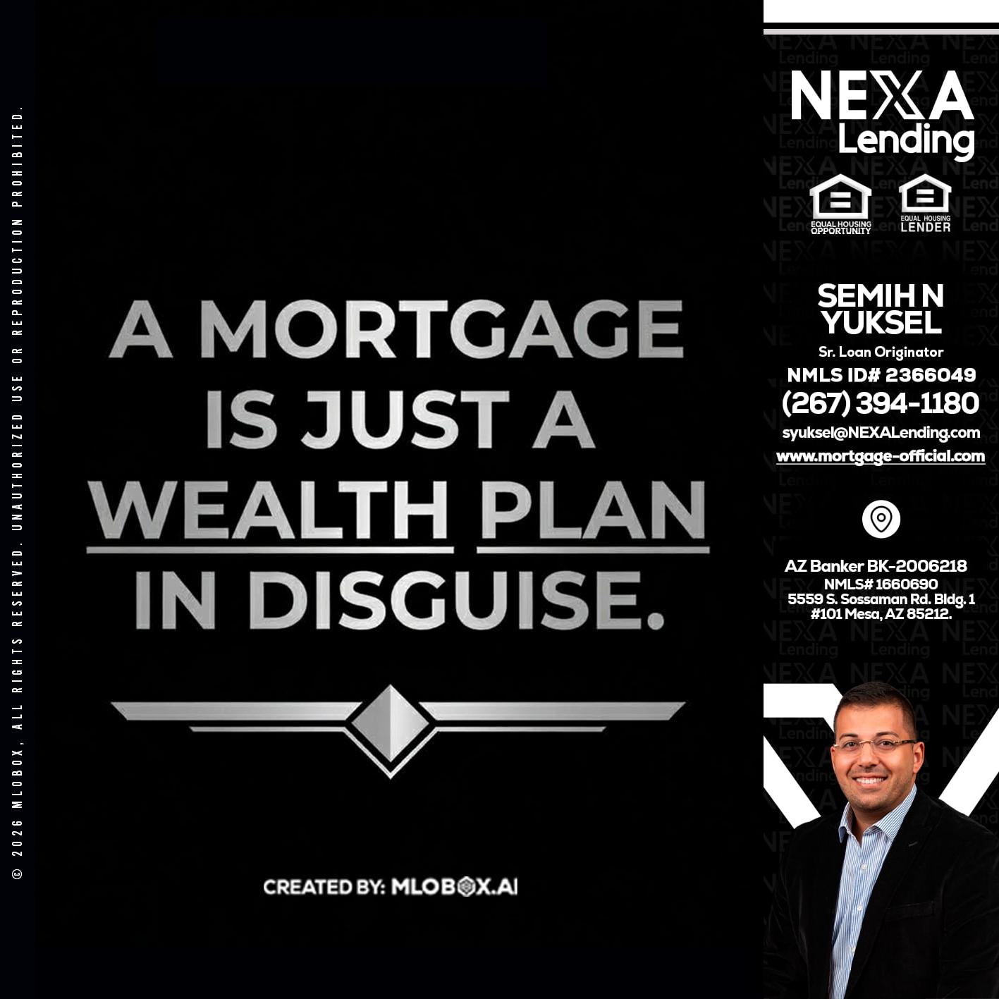 a mortgage is just - Semih N Yuksel -Loan Officer