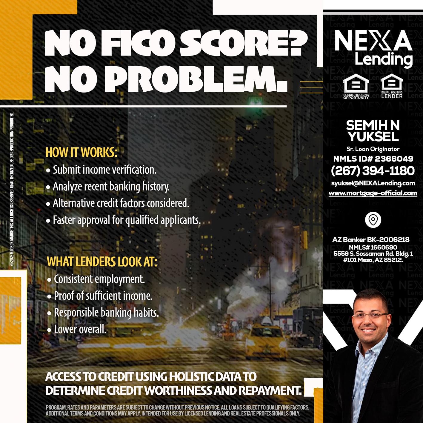 NO FICO SCORE? - Semih N Yuksel -Loan Officer