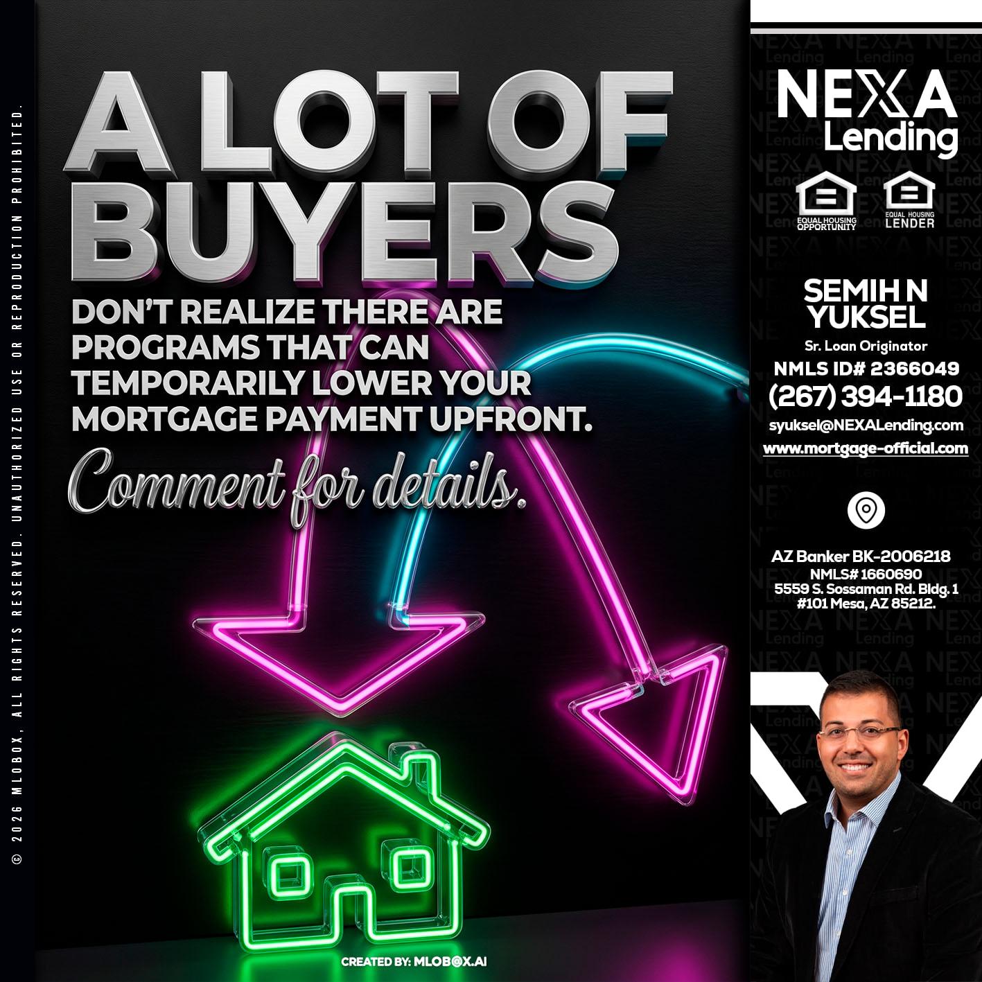 A LOT OF BUYERS - Semih N Yuksel -Loan Officer