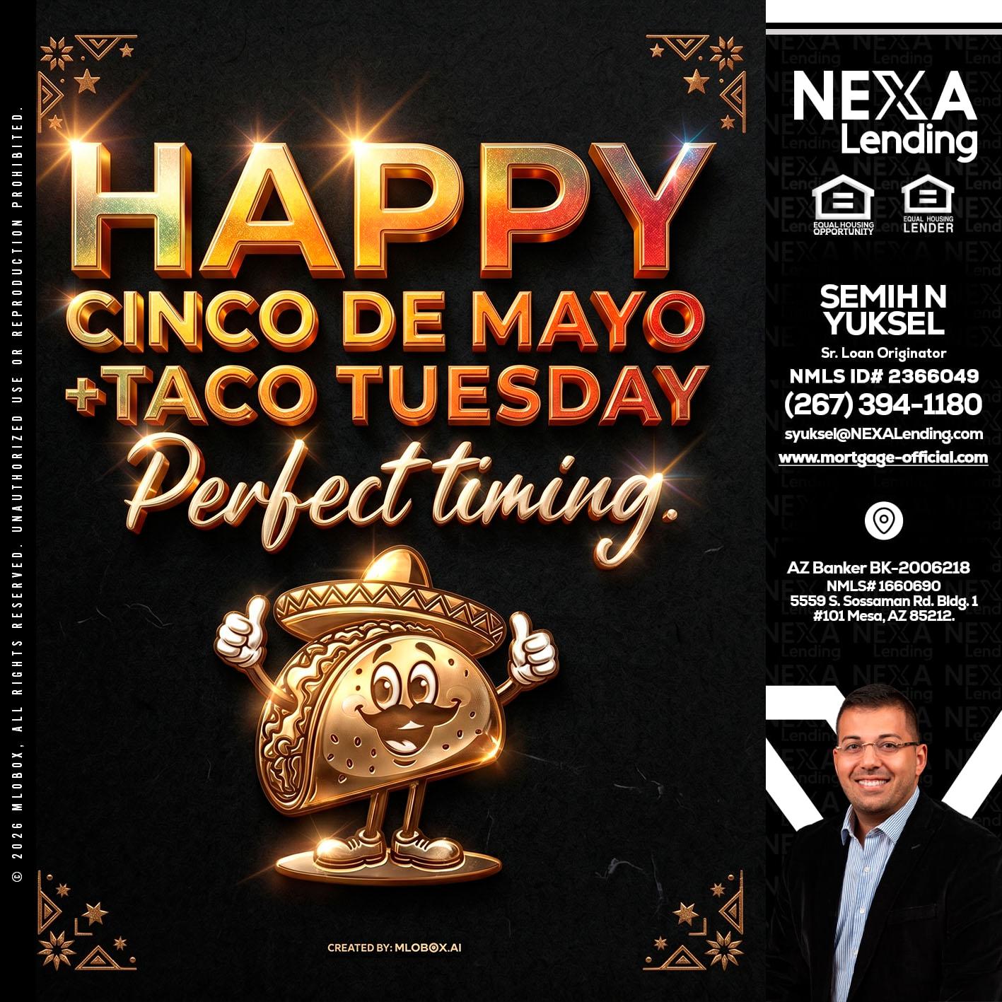 happy 5 de mayo - Semih N Yuksel -Loan Officer