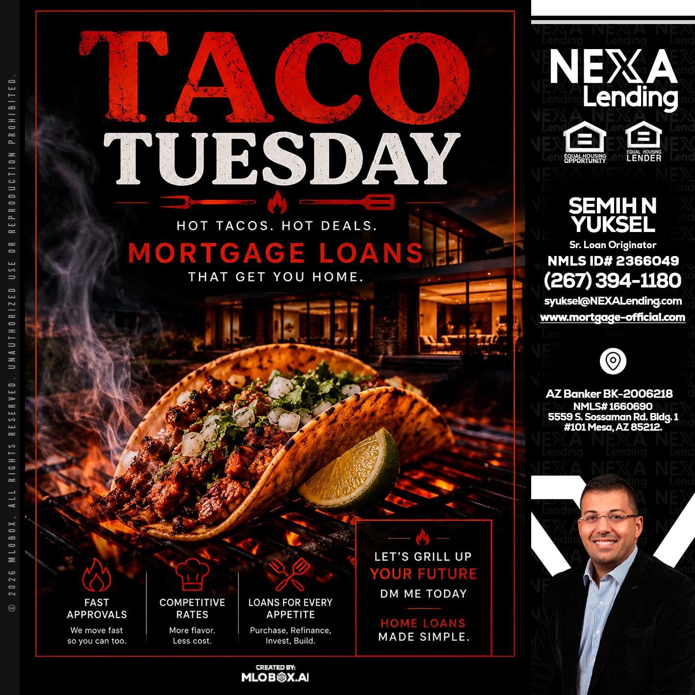 TACO TUESDAY - Semih N Yuksel -Loan Officer